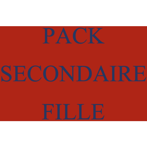  *PACK SECONDAIRE FILLE    